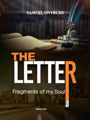 cover image of The Letter; Fragments of my Soul